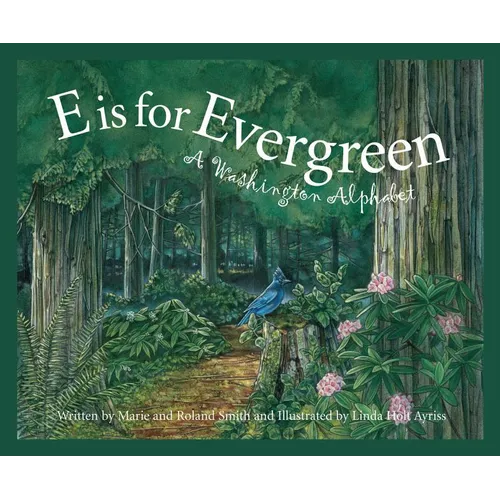 E Is for Evergreen: A Washington State Alphabet