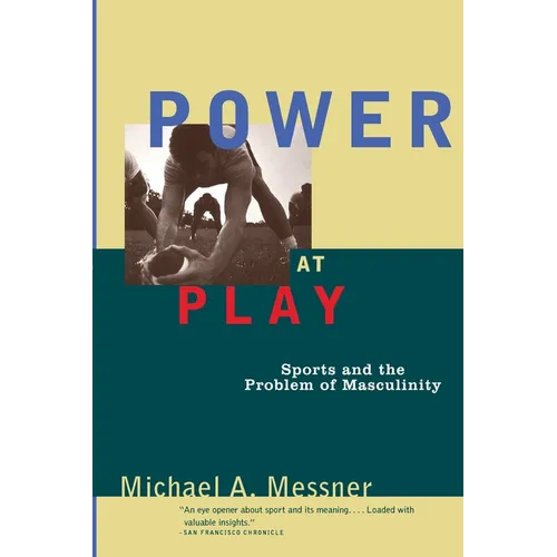 Power at Play: Sports and the Problem of Masculinity