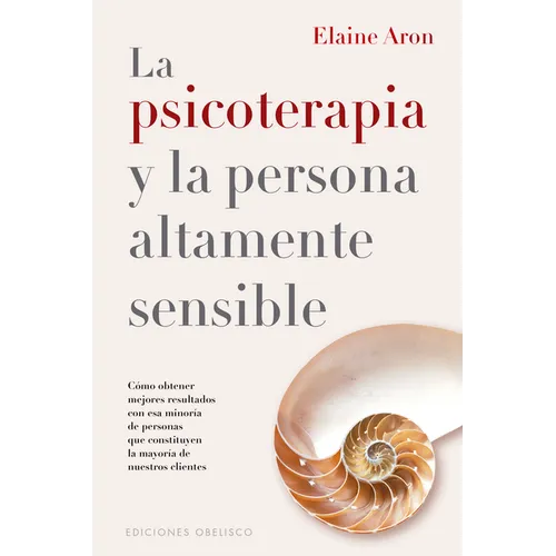Psicoterapia Y La Persona Altamente Sensible, La
