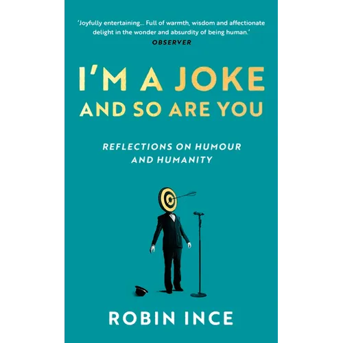 I'm a Joke and So Are You: Reflections on Humour and Humanity