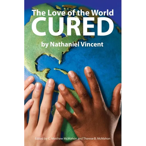 The Love of the World Cured