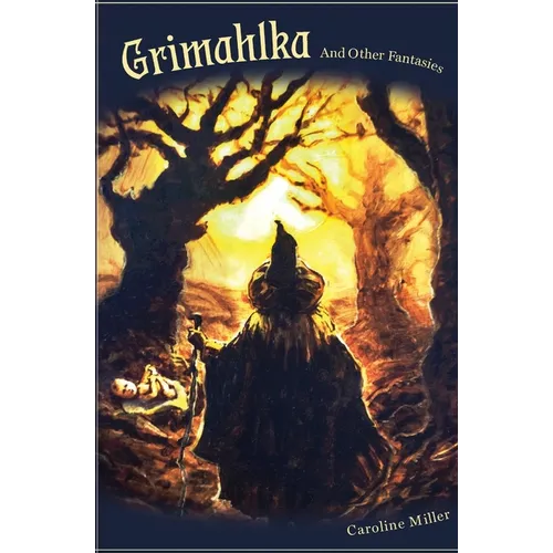 Grimahlka and Other Fantasies