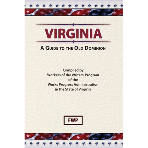 Virginia: A Guide To The Old Dominion