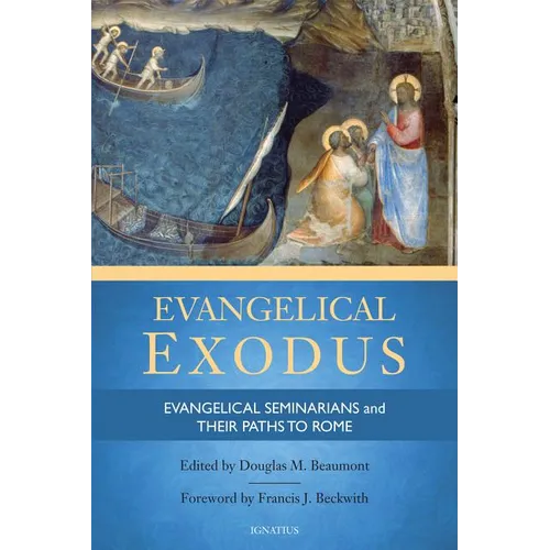 Evangelical Exodus: Evangelical Seminarians and Their Paths to Rome