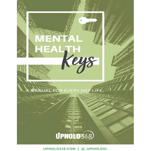 Mental Health Keys: A Manual for Every Day Life.