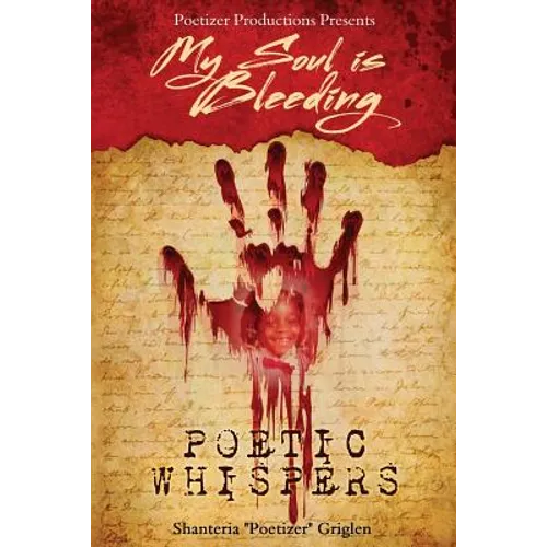 My Soul is Bleeding: Poetic Whispers