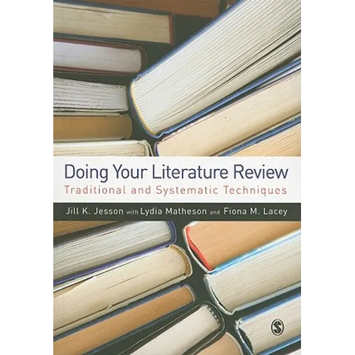 Doing Your Literature Review: Traditional and Systematic Techniques