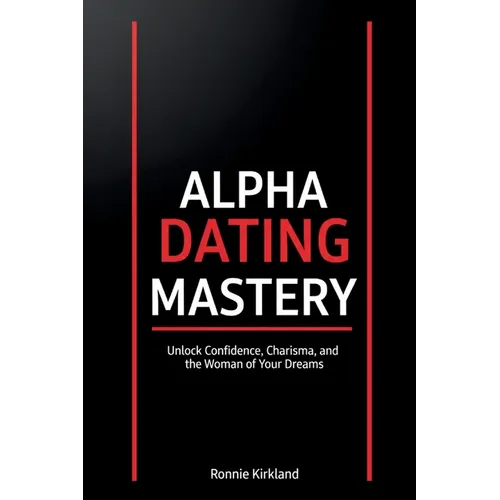 Alpha Dating Mastery
