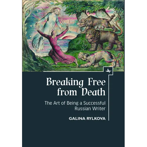 Breaking Free from Death: The Art of Being a Successful Russian Writer