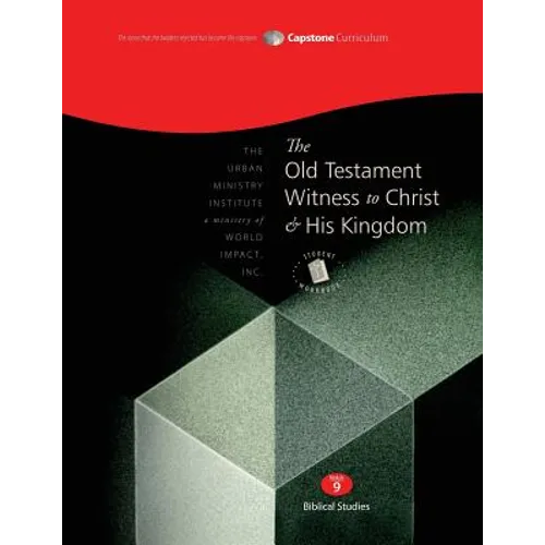 The Old Testament Witness to Christ and His Kingdom, Student Workbook: Capstone Module 9, English