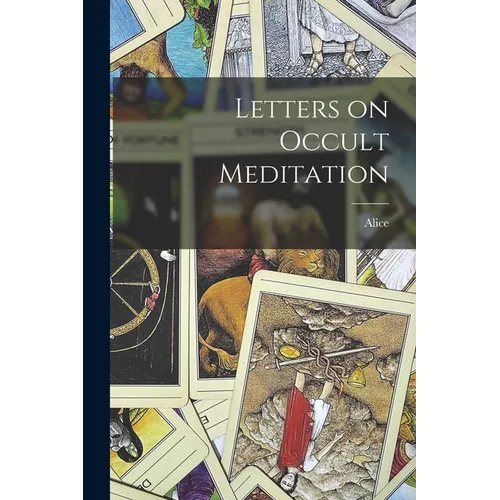 Letters on Occult Meditation