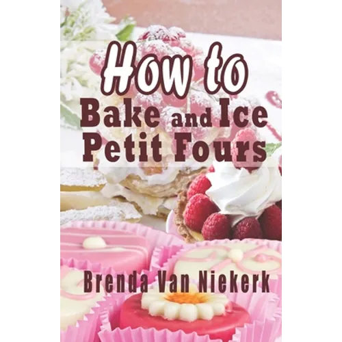 How To Bake And Ice Petit Fours