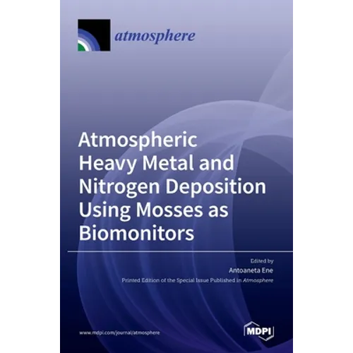 Atmospheric Heavy Metal and Nitrogen Deposition Using Mosses as Biomonitors