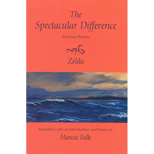 The Spectacular Difference: Selected Poems of Zelda