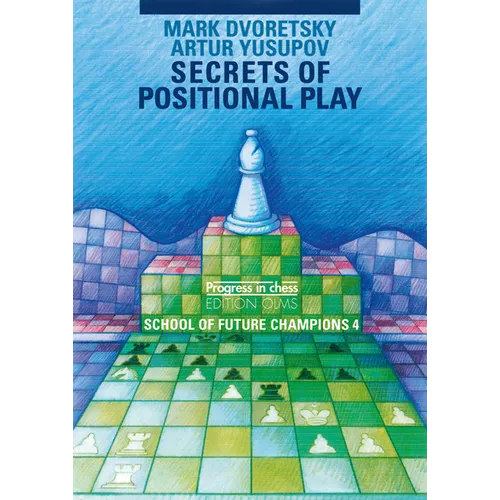 School of Future Champions 4: Secrets of Positional Play