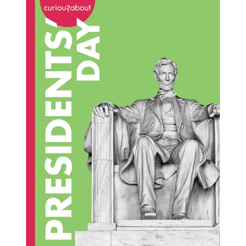 Curious about Presidents' Day