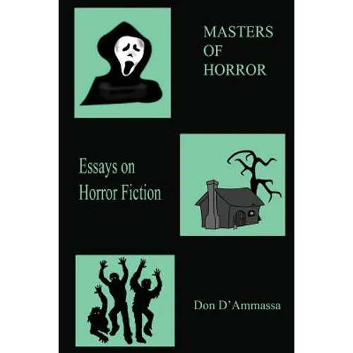 Masters of Horror: Volume One: Essays on Horror Fiction