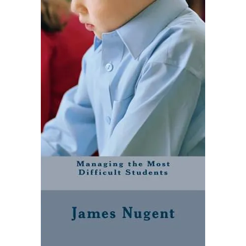 Managing the Most Difficult Students
