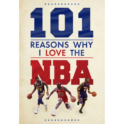 101 Reasons Why I Love the NBA