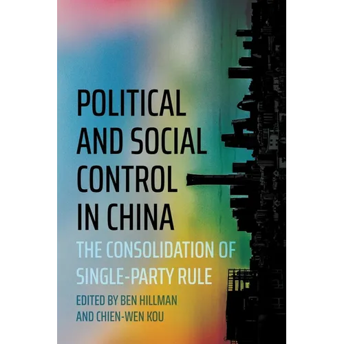 Political and Social Control in China: The Consolidation of Single-Party Rule