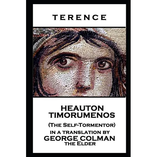 Terence - Heauton Timorumenos (The Self-Tormentor)