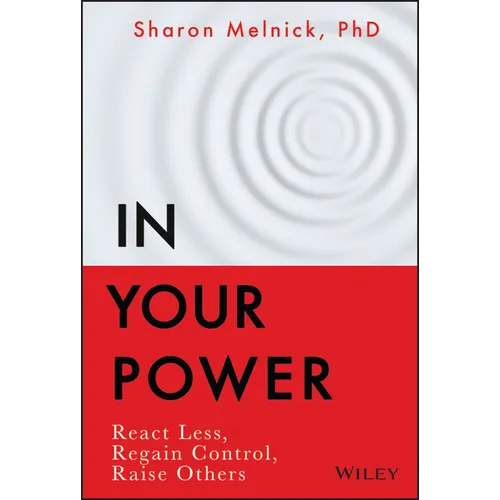 In Your Power: React Less, Regain Control, Raise Others