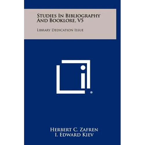 Studies In Bibliography And Booklore, V5: Library Dedication Issue