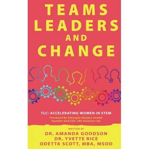 TLC: Teams, Leaders, and Change