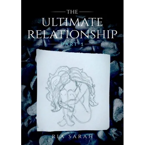 The Ultimate Relationship Part I