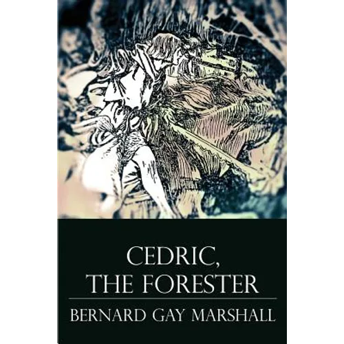Cedric, the Forester: Illustrated