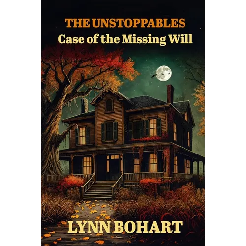 Case of the Missing Will: A Teen Mystery Adventure