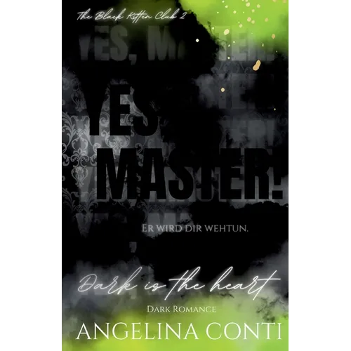 YES, MASTER! (Dark Romance): Dark is the heart