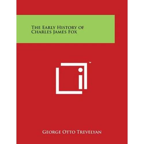 The Early History of Charles James Fox