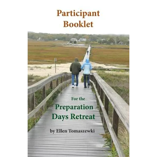 Participant Booklet for the Preparation Days Retreat: Five Weeks of Ignatian Prayer