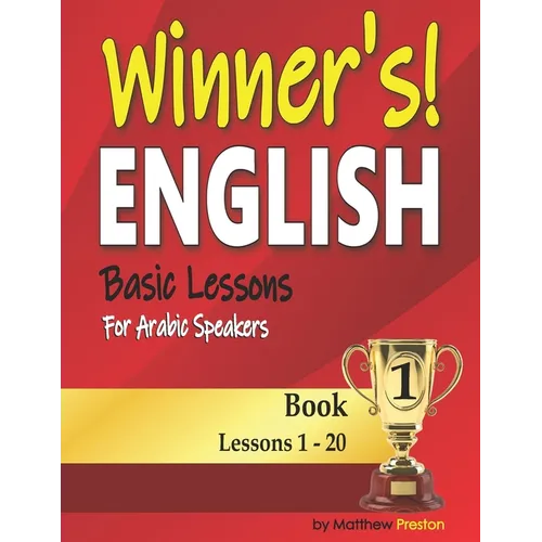 Winner's English - Basic Lessons For Arabic Speakers - Book 1: Lessons 1 - 20