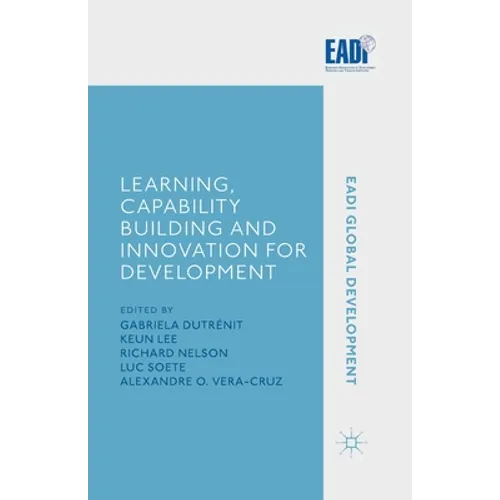 Learning, Capability Building and Innovation for Development