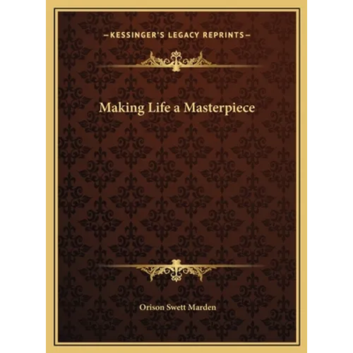 Making Life a Masterpiece