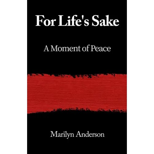 For Life's Sake: A Moment of Peace