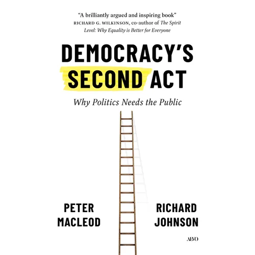 Democracy's Second ACT: Why Politics Needs the Public