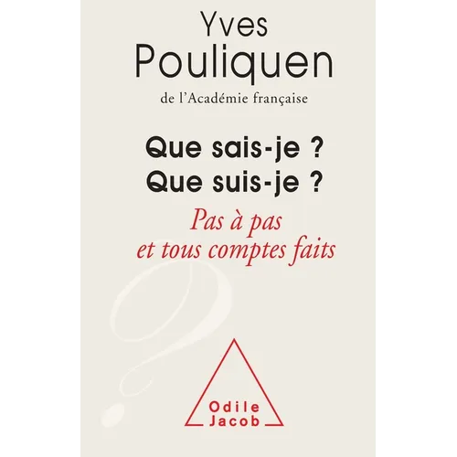 Que sais - je ? Que suis - je ?