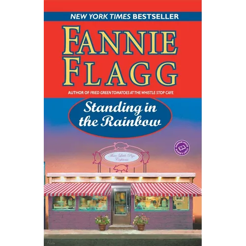 Standing in the Rainbow: Standing in the Rainbow: A Novel