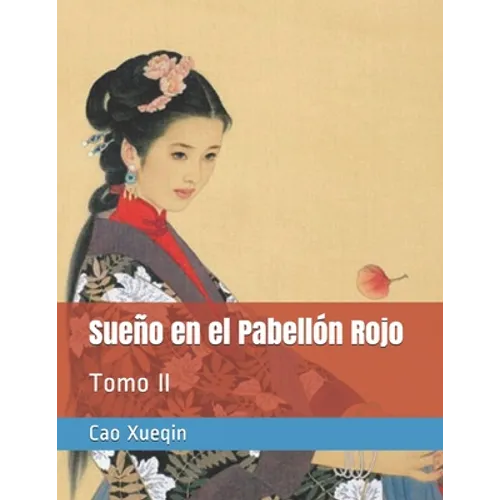 Sueño en el Pabellón Rojo: Tomo II