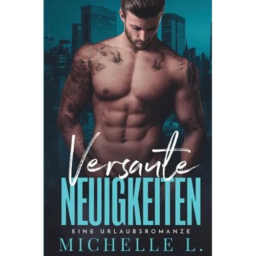 Versaute Neuigkeiten: Ein Enemies To Lovers - Liebesroman
