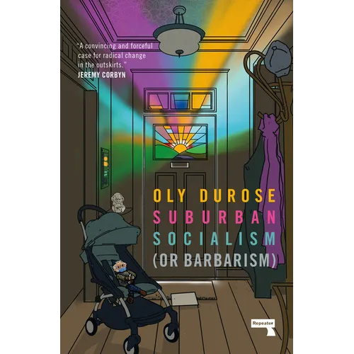 Suburban Socialism: (Or Barbarism)
