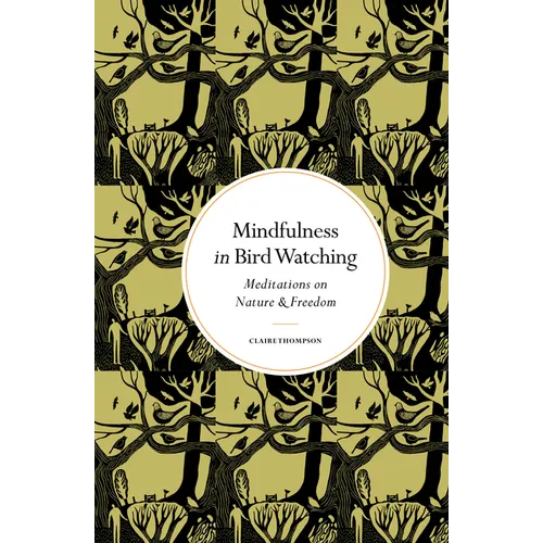 Mindfulness in Bird Watching: Meditations on Nature & Freedom