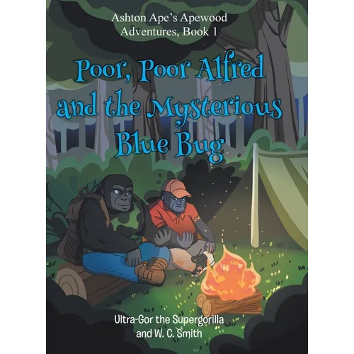 Poor, Poor Alfred and the Mysterious Blue Bug: Ashton Ape's Apewood Aventures