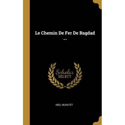 Le Chemin De Fer De Bagdad ...