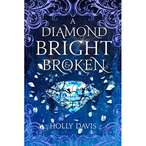 A Diamond Bright and Broken