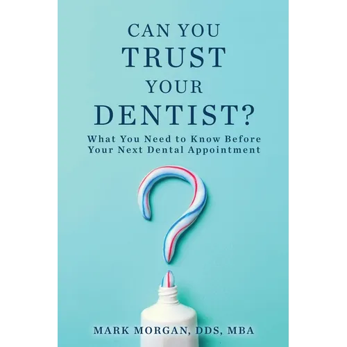 Can You Trust Your Dentist?