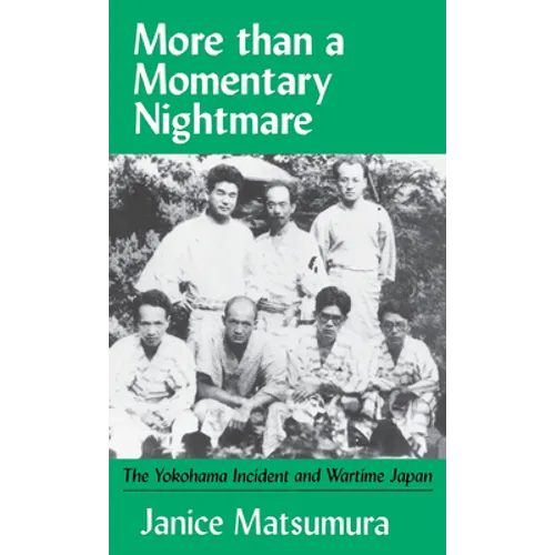 More Than a Momentary Nightmare: The Yokohama Incident and Wartime in Japan